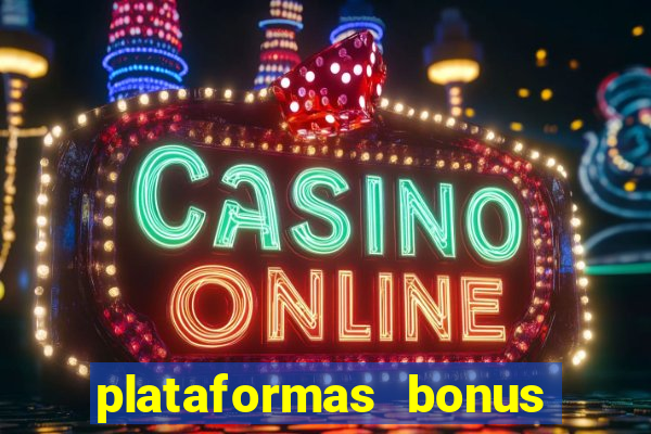 plataformas bonus no cadastro